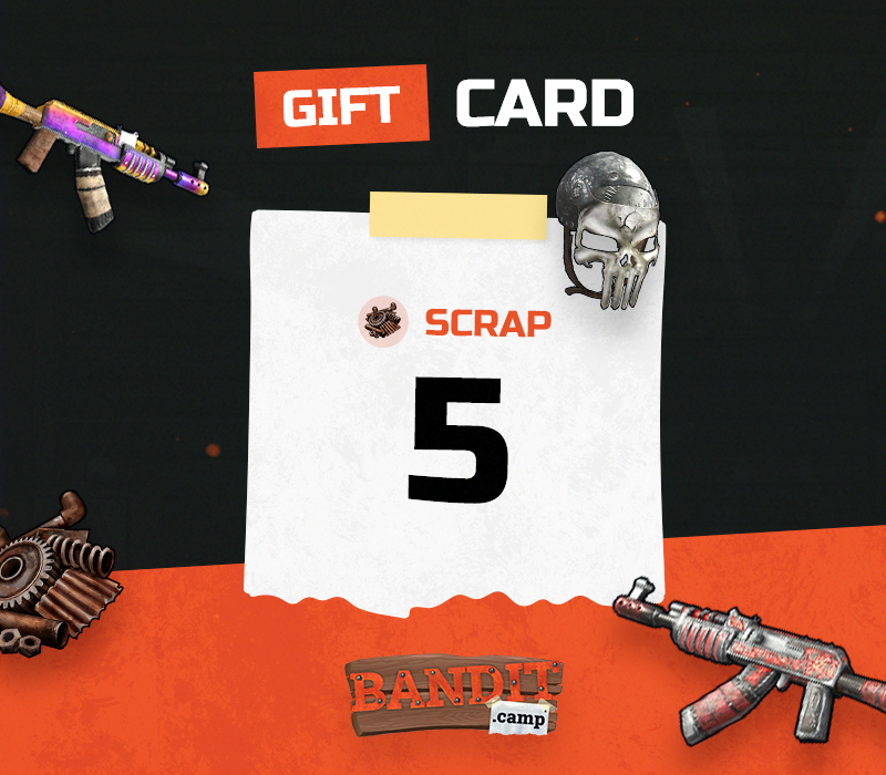 [$ 5.08] bandit.camp 5 Scrap Gift Card