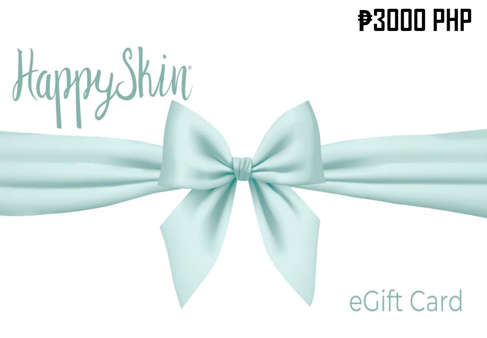 [$ 62.52] Happy Skin ₱3000 PH Gift Card