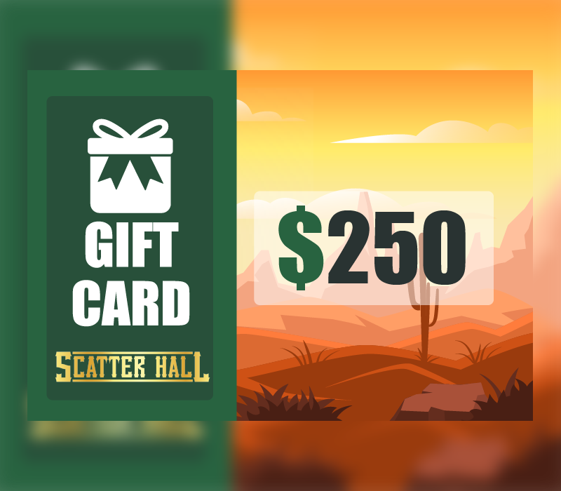 [$ 305.26] Scatterhall - $250 Gift Card