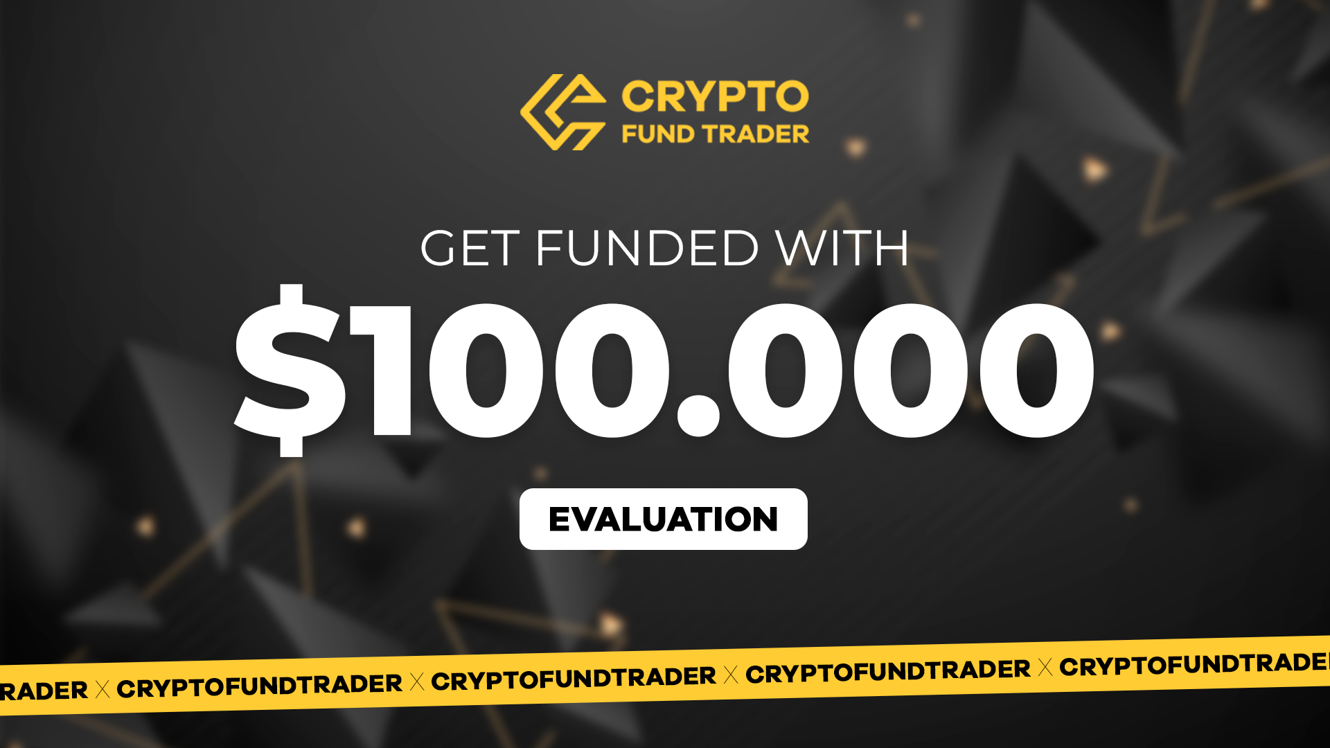 [$ 563.85] Crypto Fund Trader - $100.000 Evaluation Voucher