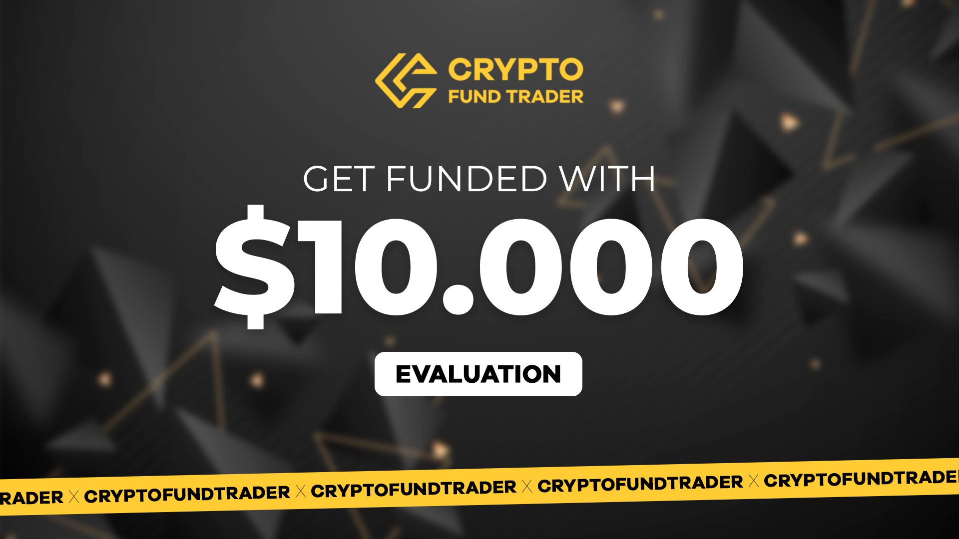 [$ 96.05] Crypto Fund Trader - $10.000 Evaluation Voucher
