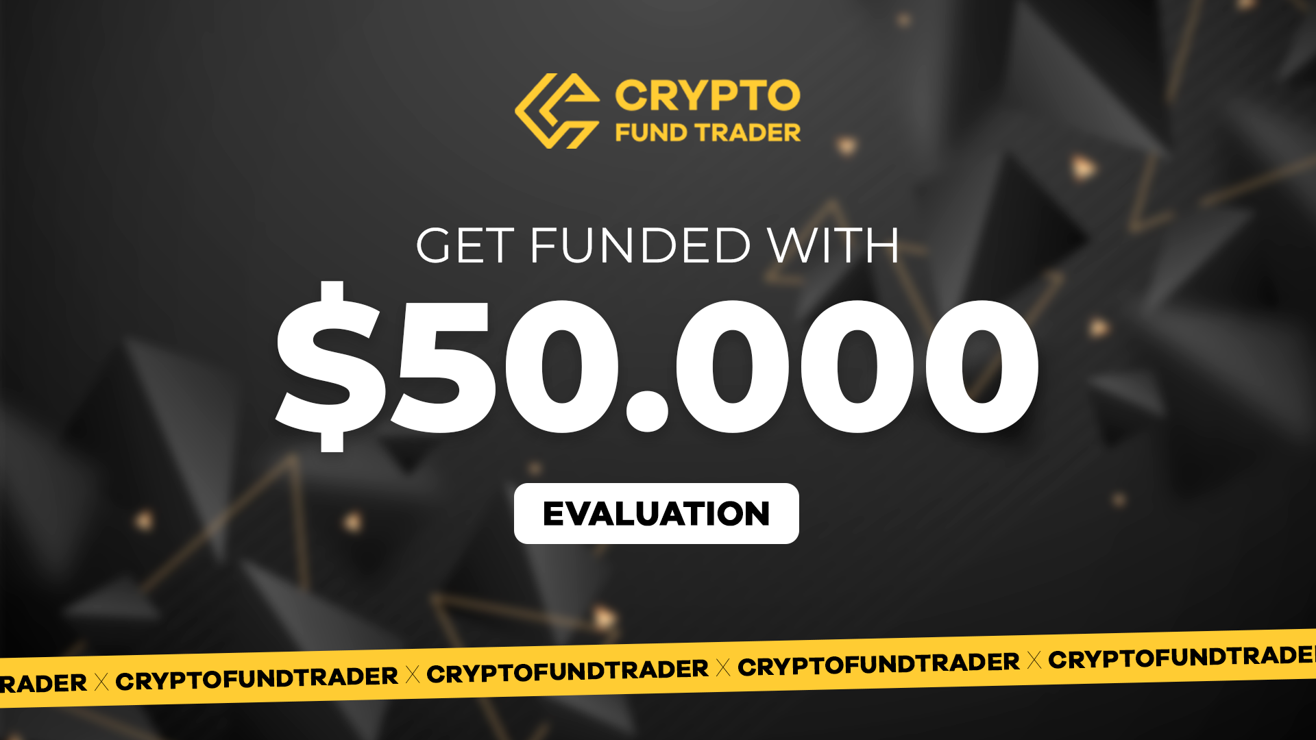 [$ 337.86] Crypto Fund Trader - $50.000 Evaluation Voucher